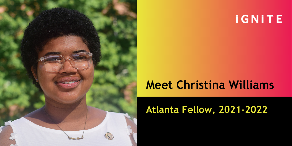 Introducing Christina Williams, IGNITE's Atlanta Fellow